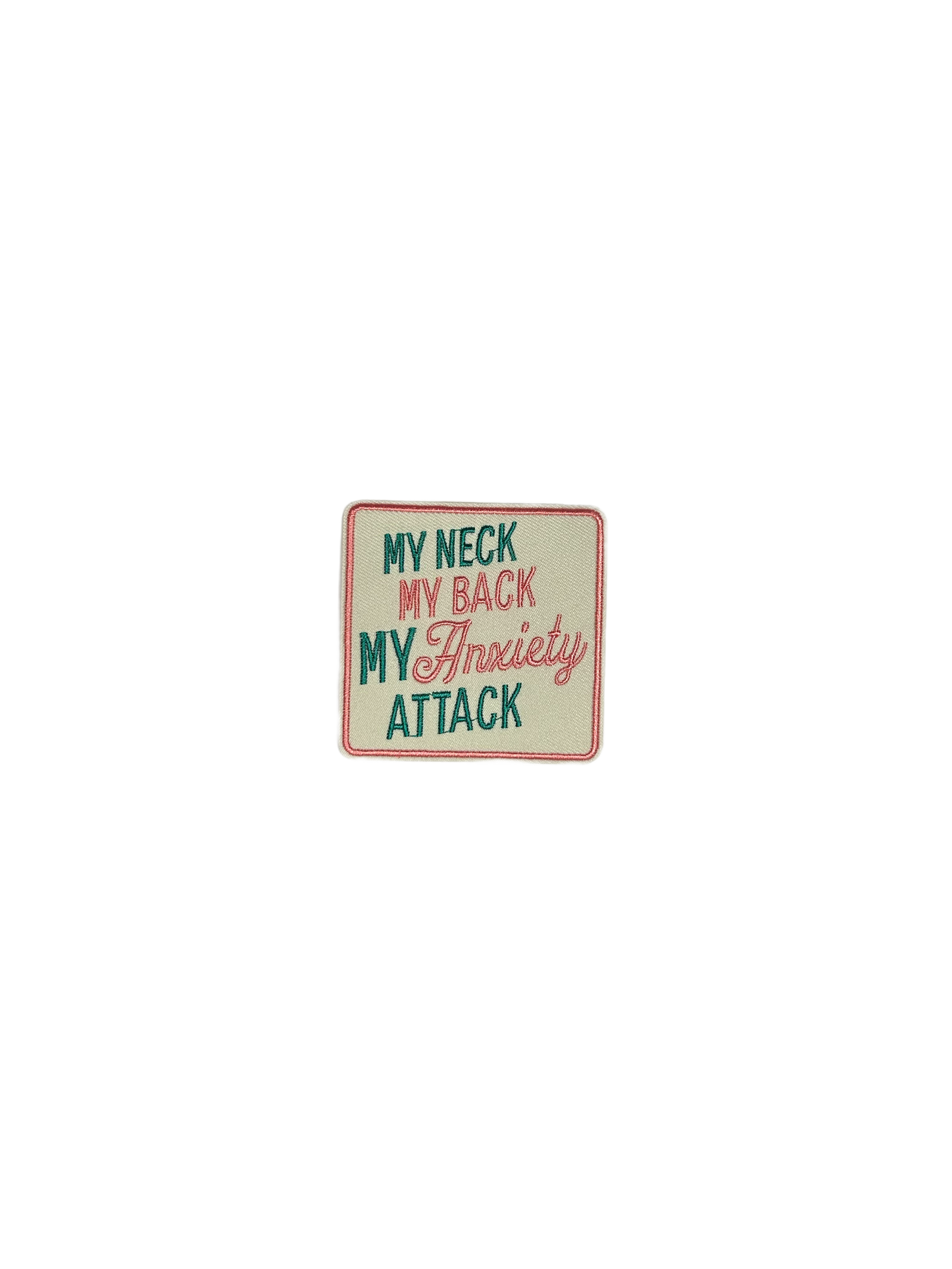 My Neck My Back My Anxiety Attack